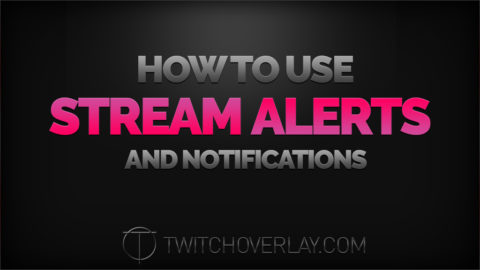 How to use Stream Alerts & Notifications