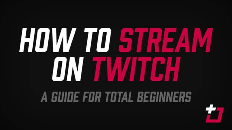 how to stream on twitch