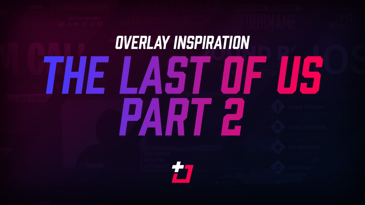 the last of us part 2 twitch overlay