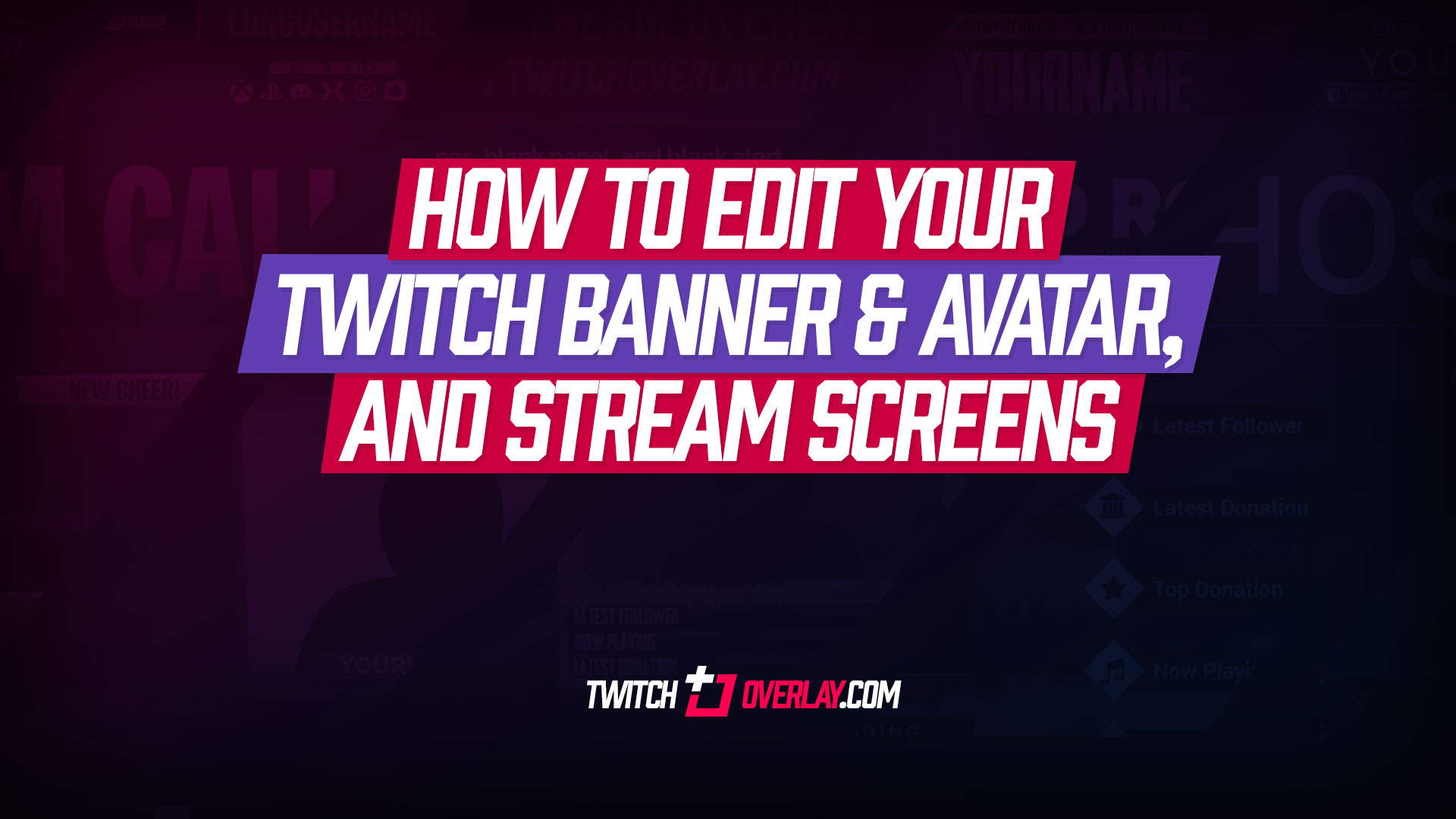 how to edit your twitch banner | Twitch Overlay
