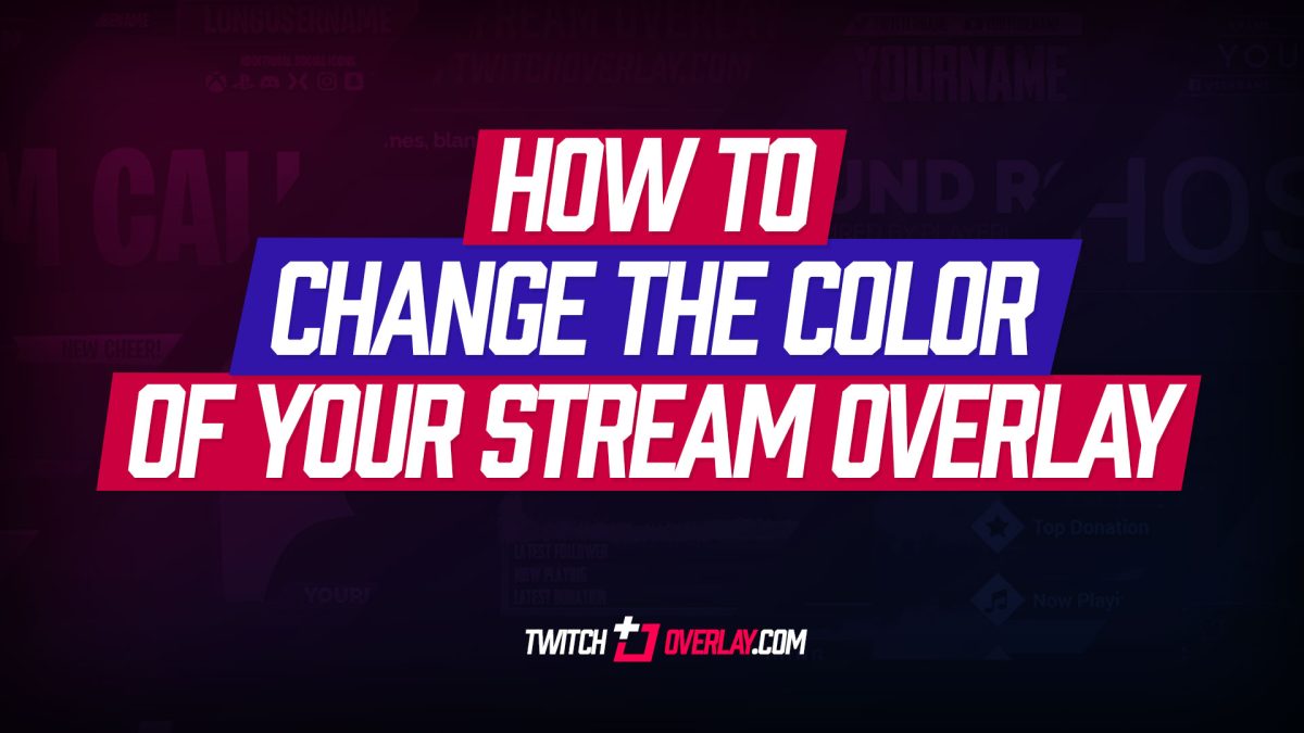Change the Color of your Twitch Overlay