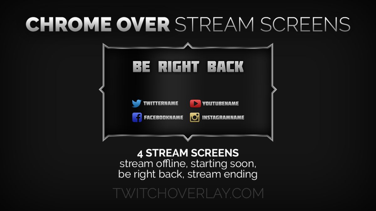 Chrome Stream Screens | Twitch Overlay