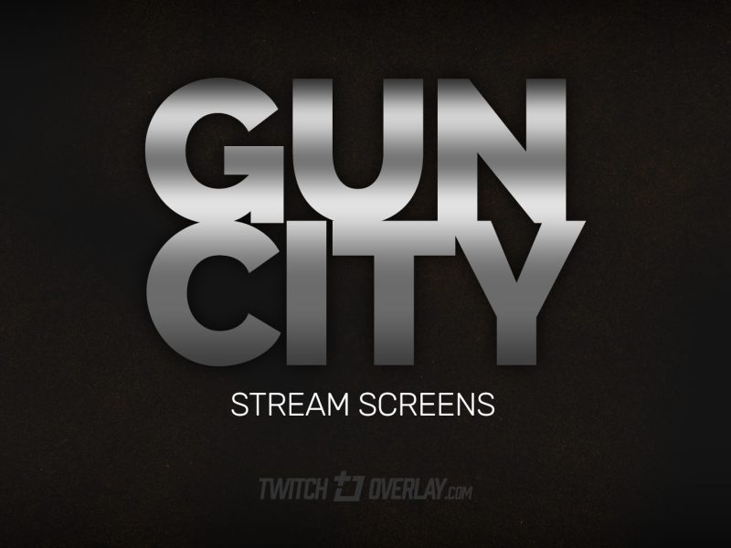 Gun City Stream Screens