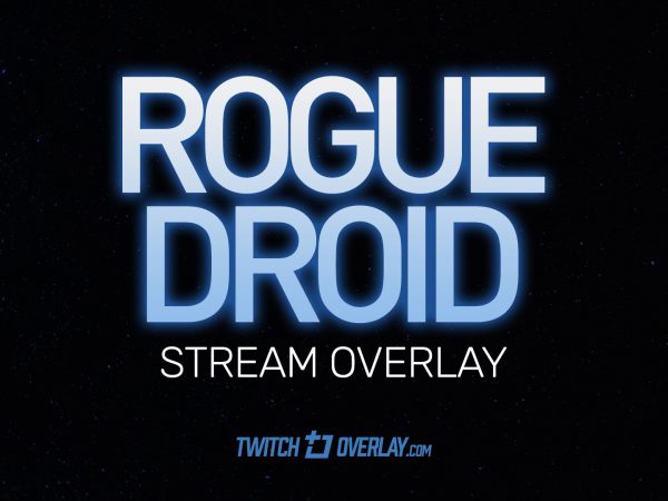 Rogue Droid – Free Star Wars Twitch Overlay