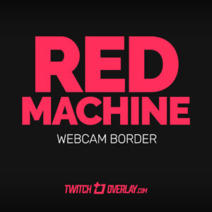 Red Machine – Red Cam Overlay