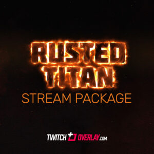Rusted Titan – Fire Stream Package
